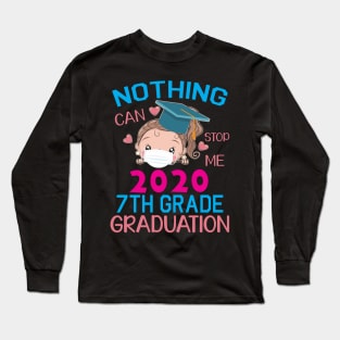 Girl Senior With Face Mask Nothing Can Stop Me 2020 7th Grade Graduation Happy Class Of School Long Sleeve T-Shirt